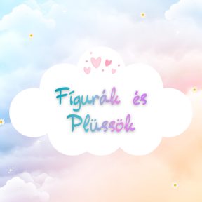 Figurák / Plüssök